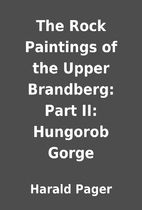 The Rock Paintings of the Upper Brandberg:…