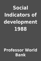 Social Indicators of development 1988 by…