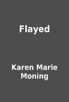 Flayed by Karen Marie Moning