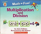 Multiplication and Division - Math = Fun!…