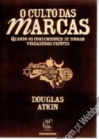 O Culto das Marcas by Douglas Atkin