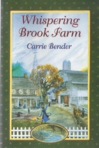Whispering Brook Farm by Carrie Bender
