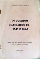Os ducados Brasileiros de 1645 e 1646.…