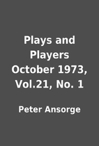 Plays and Players October 1973, Vol.21, No.…
