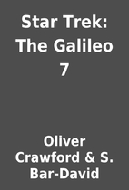 Star Trek: The Galileo 7 by Oliver Crawford…