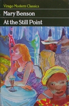 At the Still Point by Mary Benson