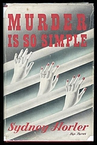 Murder Is So Simple by Sydney Horler