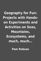 Geography for Fun: Projects with Hands-on…