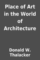 Place of Art in the World of Architecture by…