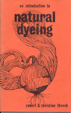 An Introduction to Natural Dyeing by Robert…