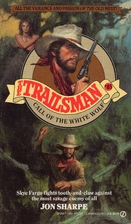 Call of the White Wolf (The Trailsman #85)…