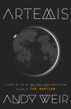 Artemis: A Novel by Andy Weir