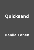Quicksand by Danila Cahen