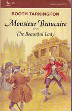Monsieur Beaucaire and The Beautiful Lady by…