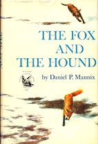 The Fox and the Hound by Daniel P. Mannix