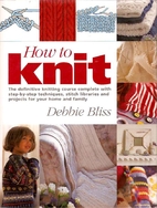 How to Knit: The Definitive Knitting Course…