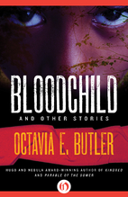 Bloodchild and Other Stories by Octavia E.…