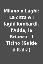 Milano e Laghi: La città e i laghi…