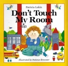 Don't Touch My Room by Patricia Lakin