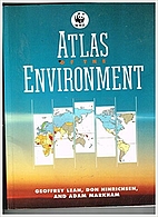 Atlas of the Environment by Geoffrey Lean