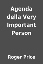 Agenda della Very Important Person by Roger…