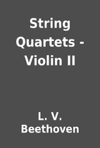 String Quartets - Violin II by L. V.…