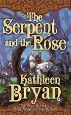 The Serpent and the Rose by Kathleen Bryan