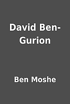 David Ben-Gurion by Ben Moshe