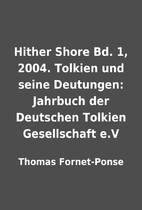 Hither Shore Bd. 1, 2004. Tolkien und seine…