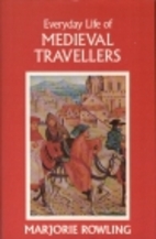 Everyday Life of Medieval Travellers by…