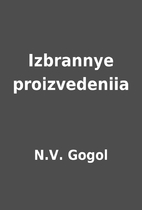 Izbrannye proizvedeniia by N.V. Gogol