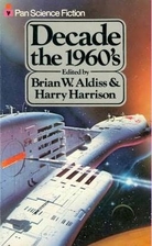 Decade, the 1960s by Brian W. Aldiss