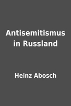 Antisemitismus in Russland by Heinz Abosch