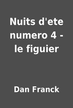 Nuits d'ete numero 4 - le figuier by…