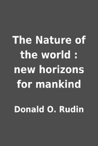 The Nature of the world : new horizons for…