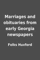 Marriages and obituaries from early Georgia…