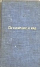 The Submarine at War by A. M. Low