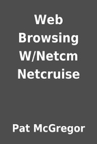 Web Browsing W/Netcm Netcruise by Pat…