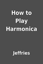 How to Play Harmonica by Jeffries