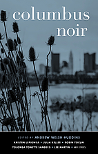 Columbus Noir (Akashic Noir Series) by…