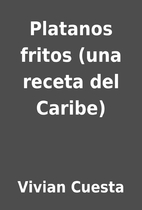 Platanos fritos (una receta del Caribe) by…