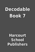 Decodable Book 7 by Harcourt School…