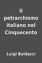 Il petrarchismo italiano nel Cinquecento by…
