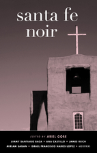 Santa Fe Noir (Akashic Noir Series) by Ariel…