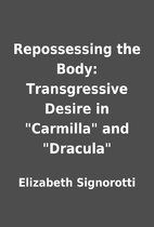 Repossessing the Body: Transgressive Desire…