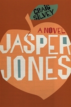 Jasper Jones : a novel by Craig Silvey