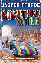 Something Rotten by Jasper Fforde
