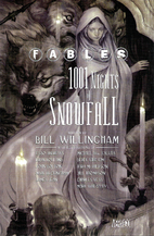 Fables: 1001 Nights of Snowfall by Bill…