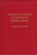 Medieval English Ancestors of Robert Abell:…