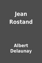 Jean Rostand by Albert Delaunay